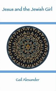 Jesus and the Jewish Girl by Gail Alexander